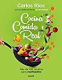 Cocina comida real: Ms de 100 recetas para realfooders