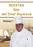 RECETAS Keto del Chef Raymond Vulmen 7: En espaol, para adelgazar, quemar grasa...