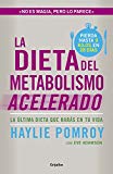 La dieta del metabolismo acelerado: La última dieta que harás en tu vida...