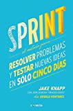 Sprint: El método para resolver problemas y testar nuevas ideas en solo 5 días...